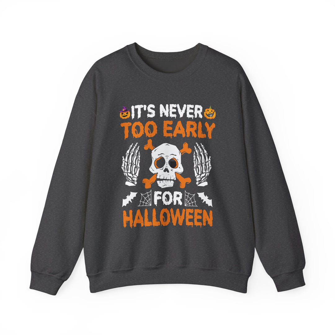 It's Never Too Early For Halloween Skeleton Sweatshirt Crewneck, Halloween Party Pumpkin Skeleton Lover Sweatshirt Gift For Men Women