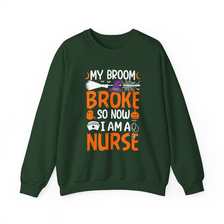 My Broom Broke So Now I Am A Nurse Halloween Nurse Sweatshirt, Halloween Party Pumpkin Skeleton Ghost Nursing Lover Sweatshirt Girls Women