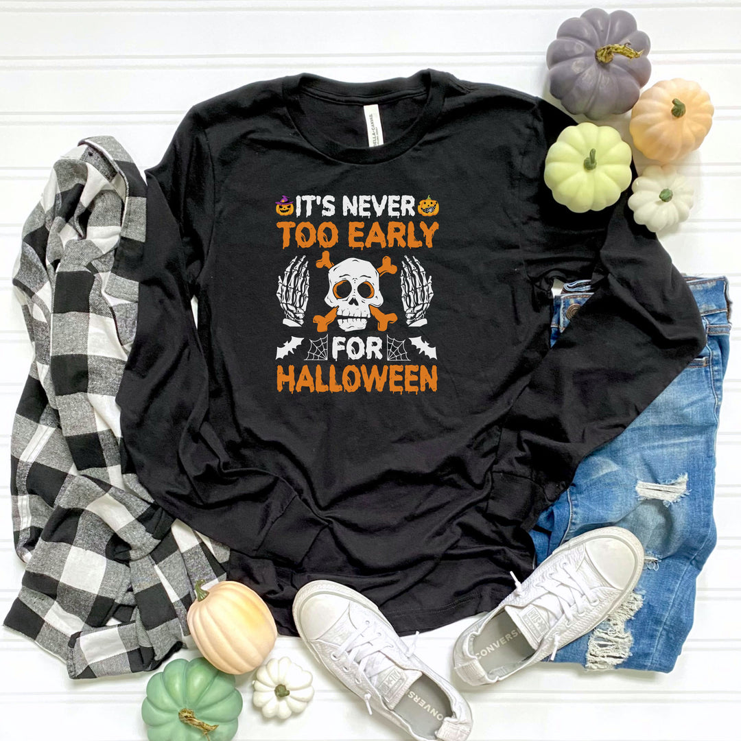 It's Never Too Early For Halloween Skeleton Sweatshirt Crewneck, Halloween Party Pumpkin Skeleton Lover Sweatshirt Gift For Men Women